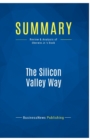Summary : The Silicon Valley Way:Review and Analysis of Sherwin Jr.'s Book - Book