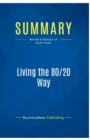 Summary : Living the 80/20 Way:Review and Analysis of Koch's Book - Book