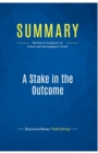 Summary : A Stake in the Outcome:Review and Analysis of Stack and Burlingham's Book - Book