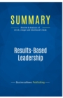 Summary : Results-Based Leadership:Review and Analysis of Ulrich, Zenger and Smallwood's Book - Book