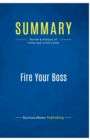 Summary : Fire Your Boss:Review and Analysis of Pollan and Levine's Book - Book