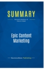 Summary : Epic Content Marketing:Review and Analysis of Pulizzi's Book - Book