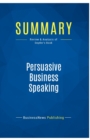 Summary : Persuasive Business Speaking:Review and Analysis of Snyder's Book - Book