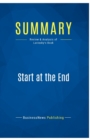Summary : Start at the End:Review and Analysis of Lavinsky's Book - Book