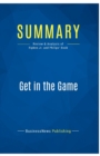 Summary : Get in the Game:Review and Analysis of Ripken Jr. and Philips' Book - Book