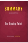Summary : The Tipping Point:Review and Analysis of Malcolm Gladwell's Book - Book
