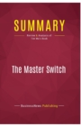 Summary : The Master Switch:Review and Analysis of Tim Wu's Book - Book