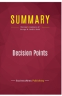 Summary : Decision Points:Review and Analysis of George W. Bush's Book - Book