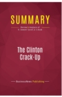 Summary : The Clinton Crack-Up:Review and Analysis of R. Emmett Tyrrell Jr.'s Book - Book