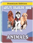 Adult Coloring Book Animals : Stress Relieving Designs Animals, Fun, Easy, and Relaxing Coloring Pages for Animal Lovers - Book