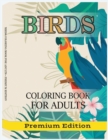Birds Coloring Book for Adults : Beautiful Birds Patterns for Stress Relieving and Relaxation. Adult Coloring Books Birds, beautiful birds coloring book - Book