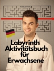 Labyrinth Aktivitatsbuch fur Erwachsene - Book