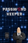 Password Keeper : Save Your Logins and Passwords Safely Alphabetical Passwords Organizer Password Log Book Password Notebook Keeper Internet and Email Passwords - Book
