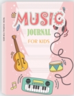 Music Journal for Kids : Dual Wide Staff Manuscript Sheets and Wide Ruled/Lined Songwriting Paper Journal For Kids and Teens - Book