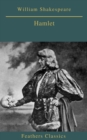 Hamlet (Feathers Classics) - eBook