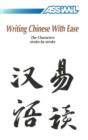 Writing Chinese with Ease : The Characters Stroke-by-Stroke - Book