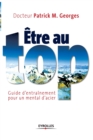 Etre au top : Guide d'entrainement pour un mental d'acier - Book