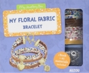 My Beautiful Floral Fabric Bracelet - Book