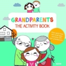 Grandparents: The Activity Book - Book