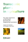 Transgenic Plants in Agriculture : Ten Years Experience of the French Biomecular Engineering Commission - Book