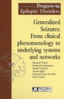 Generalized Seizures : From Clinical Phenomenology to Underlying Systems & Networks - Book
