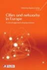 Cities & Networks in Europe : A Critical Approach of Polycentrism - Book