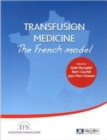 Transfusion Medicine : The French Model - Book