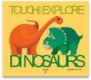 Touch and Explore: Dinosaurs - Book