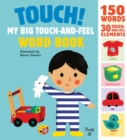 Touch! My Big Touch-and-Feel Word Book - Book