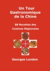 Un Tour Gastronomique De La Chine : 88 Recettes Des Cuisines Regionales - Book