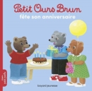 Petit Ours Brun : Petit Ours Brun fete son anniversaire - Book