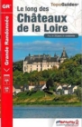 Chateaux de la Loire GR3/GR3B a pied : FFR.0333 - Book