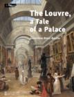 The Louvre : A Tale of a Palace - Book