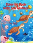 Coloring Book with Sea Animals - Sea Life Coloring Book - Book