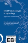 Multifractal analysis in hydrology : Cette collection publie des ouvrages en francais ou en anglais faisant le point sur des avancees recentes dans les domaines des sciences et des technologies. Elle - eBook