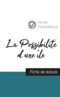 La Possibilite d'une ile (fiche de lecture et analyse complete de l'oeuvre) - Book