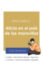 Guia de lectura Alicia en el pais de las maravillas de Lewis Carroll (analisis literario de referencia y resumen completo) - Book