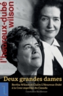Deux grandes dames: Bertha Wilson et Claire L'Heureux-Dube a la Cour supreme du Canada - Book