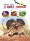 So Many Ways to Defend Themselves : A new way to explore the animal kingdom - eBook