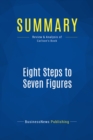 Summary: Eight Steps to Seven Figures - eBook