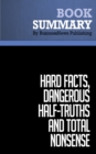 Summary: Hard Facts, Dangerous Half-Truths and Total Nonsense - eBook