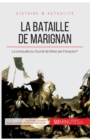 La bataille de Marignan : La conqu?te du Duch? de Milan par Fran?ois Ier - Book