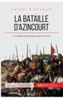 La bataille d'Azincourt : Le massacre de la guerre de Cent Ans - Book
