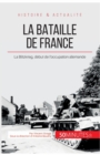La bataille de France : La Blitzkrieg, d?but de l'occupation allemande - Book