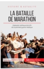 La bataille de Marathon : L'?pisode mythique de la fin de la premi?re guerre m?dique - Book