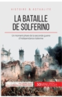 La bataille de Solferino : Un moment phare de la seconde guerre d'ind?pendance italienne - Book