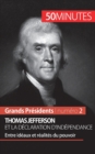 Thomas Jefferson et la D?claration d'ind?pendance : Entre id?aux et r?alit?s du pouvoir - Book