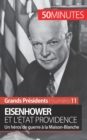 Eisenhower et l'?tat Providence : Un h?ros de guerre ? la Maison-Blanche - Book