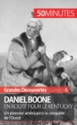 Daniel Boone en route pour le Kentucky : Un pionnier am?ricain ? la conqu?te de l'Ouest - Book