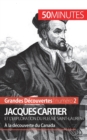 Jacques Cartier et l'exploration du fleuve Saint-Laurent : ? la d?couverte du Canada - Book
